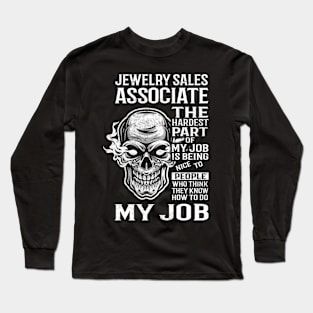 Jewelry Sales Associate T Shirt - The Hardest Part Gift Item Tee Long Sleeve T-Shirt